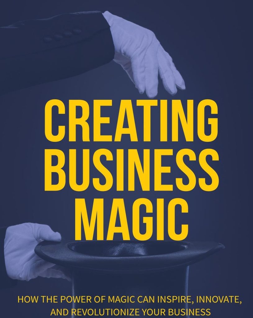 The Power of Magic in Business: Unveiling Supernatural Strategies for Success