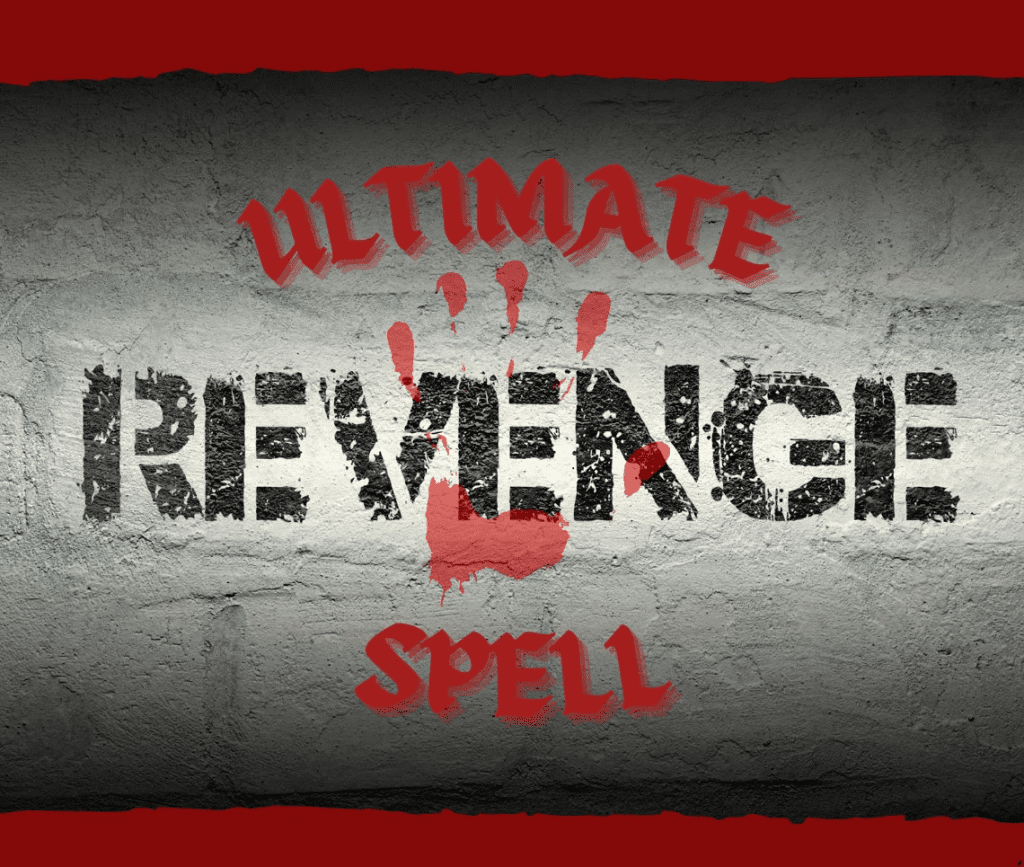Instant Revenge Spells That Work | Black Magic Spells for Revenge & Death