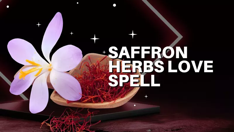 Saffron Love Spell | Love Spell Herb Kit | Powerful Love Spell